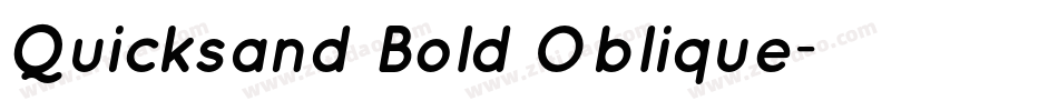 Quicksand Bold Oblique字体转换 Quicksand Bold Oblique字体转换